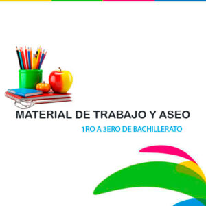 material-de-trabajo-y-aseo-de-1-o-a-3-o-de-bachillerato